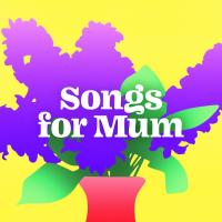 Artwork for Songs for Mum by Various Artists