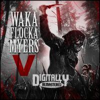 Artwork for Waka Flocka Myers 5 by Waka Flocka Flame
