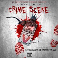 Artwork for Crime Scene (feat. Saviozo Wett, Stay Fresh & Buu) by Chin Chin