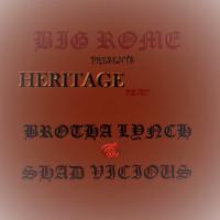 Artwork for Heritage (feat. Brotha Lynch & Shad Vicious) by Big Rome