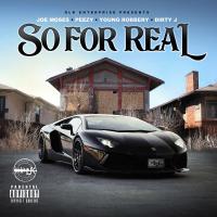 Artwork for So for Real (feat. Dirty J) by Joe Moses