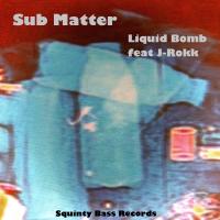 Artwork for Liquid Bomb by Sub Matter