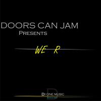 Artwork for We R by Doors Can Jam