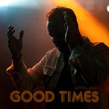 Artwork for "Good Times" by Samuel Jack
