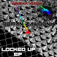 Artwork for Locked Up EP by Roman Zawodny