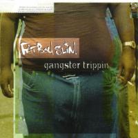 Artwork for Gangster Trippin' by Fatboy Slim