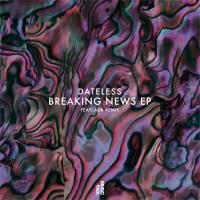 Artwork for Breaking News EP by Dateless