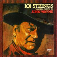Artwork for A Tribute to John Wayne (Remastered from the Original Alshire Tapes) by 101 Strings Orchestra
