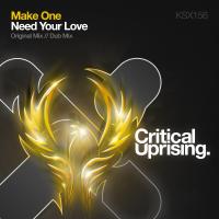 Artwork for Need Your Love by Make One