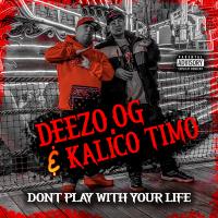 Artwork for Don't Play With Your Life by Deezo.OG