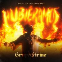 Artwork for Hubiéramos by Grupo Firme