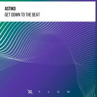 Artwork for Get Down To The Beat by Astiko