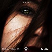 Artwork for Toxin by She Was Silver