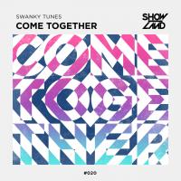 Artwork for Come Together by Swanky Tunes