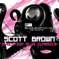 Artwork for Evolution Plus Classics (Mixed by Scott Brown) by Scott Brown