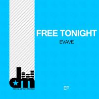 Artwork for Free Tonight EP by Evave