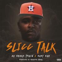 Artwork for Slicc Talk (feat. Baby Sam) by OG Smoke Train