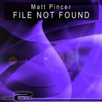 Artwork for File Not Found by Matt Pincer