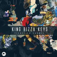 Artwork for Ticket to Europe by King Bizza Keys