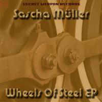 Artwork for Wheels of Steel EP by Sascha Muller