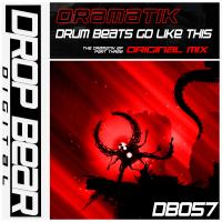 Artwork for Drum Beats Go Like This by Dramatik