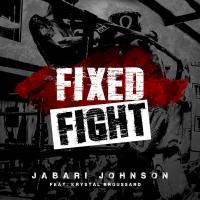 Artwork for Fixed Fight by Jabari Johnson