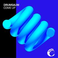 Artwork for Come Up by Drumsauw