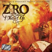 Artwork for I Found Me (The KMJ & Straight Profit Collection) by Z-Ro