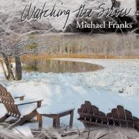 Artwork for Watching The Snow by Michael Franks