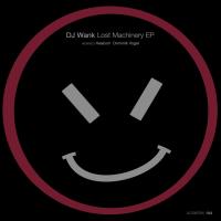 Artwork for Lost Machinery EP by DJ Wank