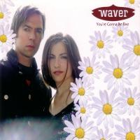 Artwork for You're Gonna Be Fine by WAVER