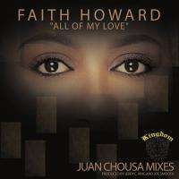 Artwork for All Of My Love (Juan Chousa Mix) by Faith Howard