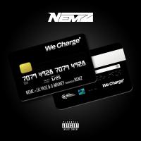 Artwork for We Charge (feat. Lil Yase & G-Mainey) by Nemz