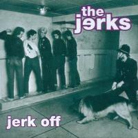 Artwork for Jerk Off by The Jerks