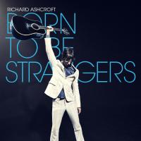 Artwork for Born to Be Strangers by Richard Ashcroft