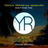 Artwork for Don't Push This by Tropical Ground