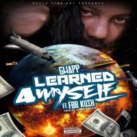 Artwork for Learned 4 Myself (feat. FBB Kush) by Gwapp