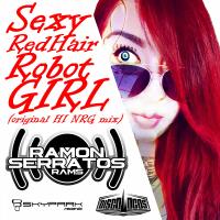 Artwork for Sexy Redhair Robot Girl (Hi NRG Mix) by Ramon Serratos