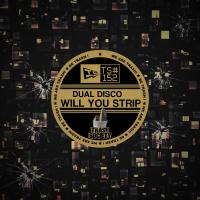 Artwork for Will You Strip by Dual Disco