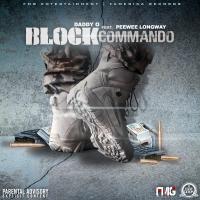 Artwork for Block Commando (feat. Peewee Longway) by Daddy O