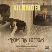 Artwork for From The Bottom (feat. Sky Balla & Grammz) by Lil Raider