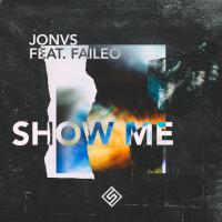 Artwork for Show Me (feat. Faileo) by JONVS