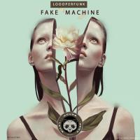 Artwork for Fake Machine by Looperfunk