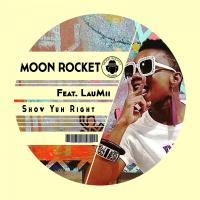 Artwork for Show Yuh Right (Original Mix) by Moon Rocket