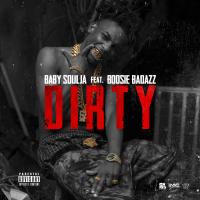 Artwork for Dirty (feat. Boosie Badazz) by Baby Soulja
