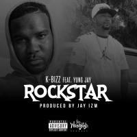 Artwork for Rockstar (feat. Yung Jay) by K-Bizz