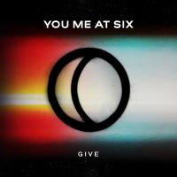 Artwork for Give by You Me At Six