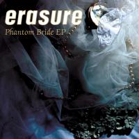 Artwork for Phantom Bride EP by Erasure