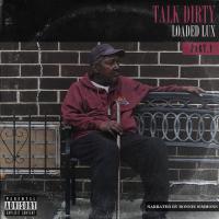 Artwork for Talk Dirty by Loaded Lux