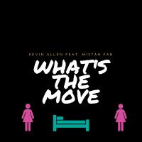 Artwork for What's the Move (feat. Mistah F.A.B.) by Kevin Allen